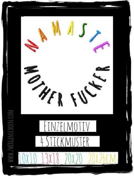 ♥NAMASTE MotherFCKER♥ Stickmuster 10x10 13x18 20x20 20x26cm 1€-SPARbie