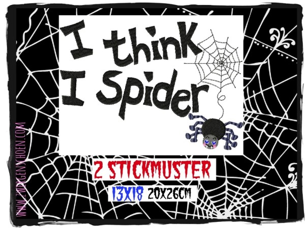 ♥ I THINK I SPIDER♥ Stickmuster 13x18 20x26cm