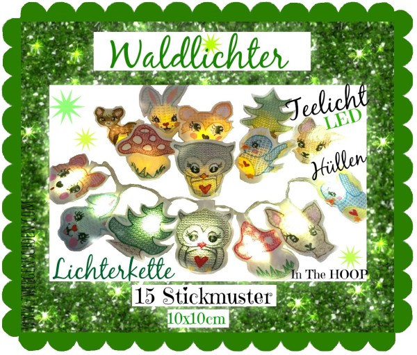 ♥WALDLICHTER♥ Stickdatei LICHTERKETTE und LED-TEELICHT-COVER ITH 10x10cm