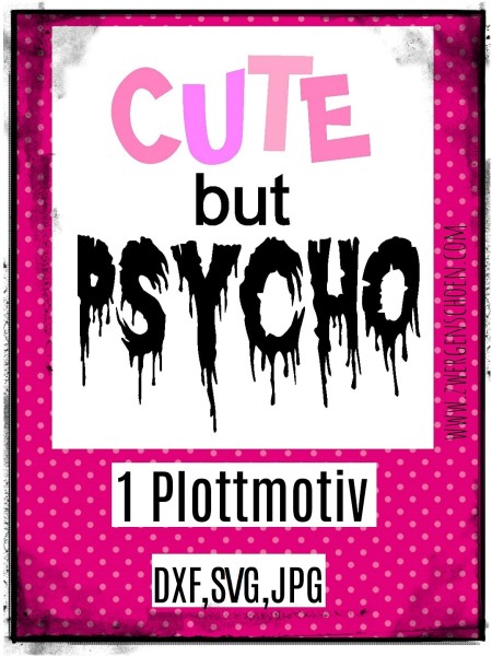 ♥CUTE but PSYCHO♥ 1€-SPARbie PLOTTERDATEI