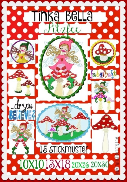 ♥Tinka Bella PILZFEE♥ Stickmuster ELFEN Fliegenpilz FEEN 10x10 13x18cm (+20x26 20x30 Bonus)