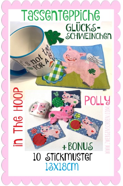 ♥TASSENTEPPICHE♥ Polly GLÜCKsSCHWEINchen ITH 13x18cm plus BONUS 20x30cm