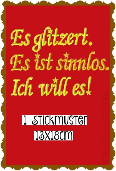 ♥Es glitzert. Es ist sinnlos. Ich will es♥ STICKMUSTER 1€-SPARbie 13x18cm